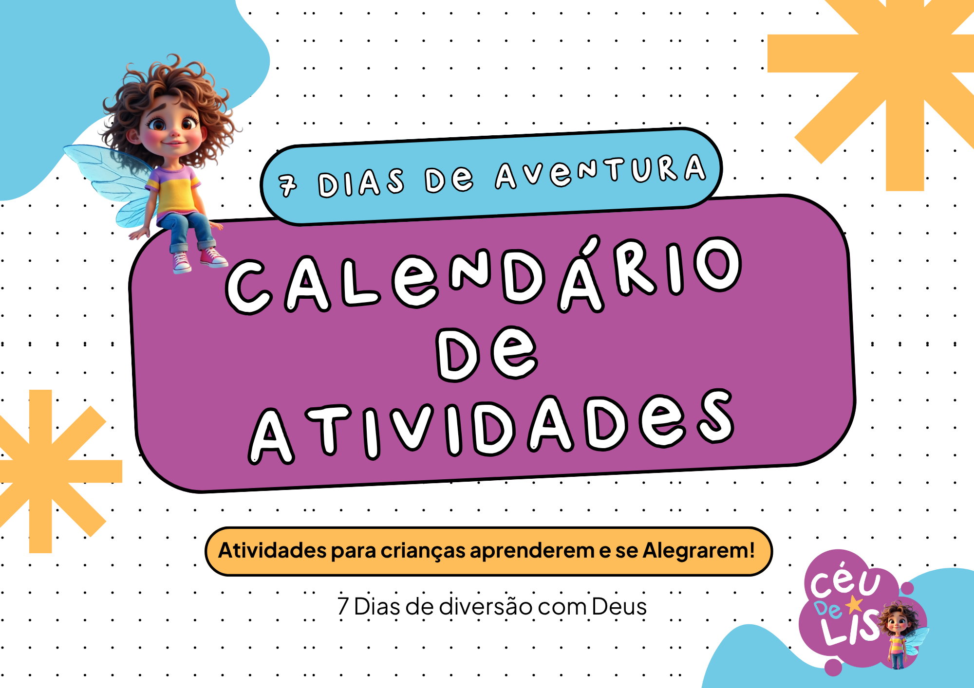 Calendário de Atividades - 7 dias de Diversão com Deus